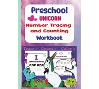 Preschool Unicorn Number Counting and Tracing Workbook: great for homeschooling and encouraging early learning and early literacy to preschoolers and kids ages 2 - 4 , encourage kids to learn to trace