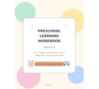 Preschool Workbook Ages 3-5: Learn Letters, Numbers, Shapes, Colors and Early Learning Skills Through Fun Educational Activities