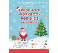 Preschool Workbook for Kids: Fun activities for Pen Control, Line Tracing, Number Tracing, Addition and Subtraction (Christmas Edition)