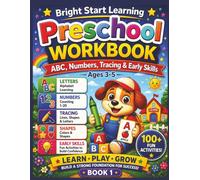 Preschool Workbook: Tracing Letters, Numbers, and Early Learning Activities: Early Learning Activities for Ages 3-5 | Alphabet Tracing, Numbers 1-10, ... Start Learning Workbook Series Book 1)