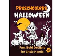 Preschoolers Halloween Fun, Bold Design For Little Hands: Happy Halloween Coloring Book for Toddlers Ages 2+ | Easy & Cute Designs for Hours of Creative Fun for Little Hands