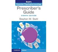 Prescriber's Guide: Stahl's Essential Psychopharmacology
