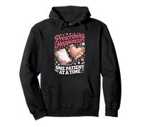 Prescribing Happiness One Patient at a Time Nurse NP Nursing Pullover Hoodie