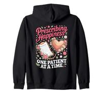 Prescribing Happiness One Patient at a Time Nurse NP Nursing Zip Hoodie