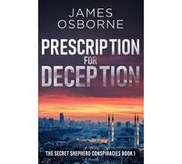 Prescription for Deception (The Secret Shepherd Conspiracies)