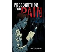 Prescription for Pain