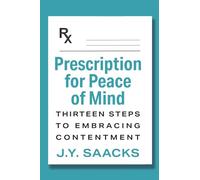 Prescription for Peace of Mind: Thirteen Steps to Embracing Contentment