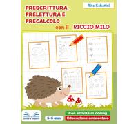 Prescrittura, prelettura e precalcolo con il riccio Milo (Gioca e impara)