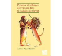 Presence et influence assyriennes dans le royaume de Hamat