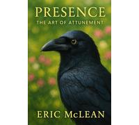 Presence: The Art of Attunement