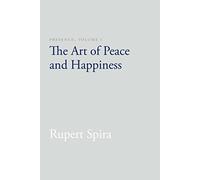 Presence, Volume I: The Art of Peace and Happiness – Sahaja