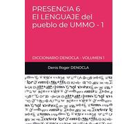 PRESENCIA 6 - El LENGUAJE del pueblo de UMMO - 1: DICCIONARIO DENOCLA - VOLUMEN 1