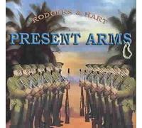 Present Arms (Selections from Rodgers & Hart's)