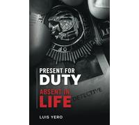 Present for Duty Absent in Life