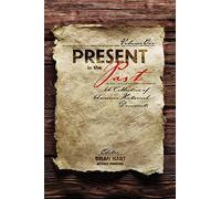 Present in the Past: A Collection of American Historical Documents, Volume One