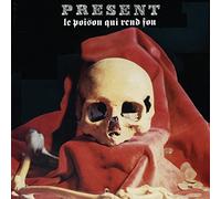 Present - Le Poison Qui Rend Fou
