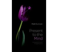 Present to the Mind : Acquaintance and Its Significance