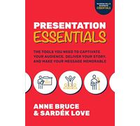 Presentation Essentials: The Tools You Need to Captiva - - -