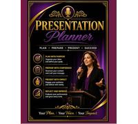 Presentation Planner - The Self-Walkthrough to creating a Killer Keynote!: Perfect for planning presentations, talks and trainings