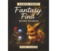 Presenting Huge Word Search Books for Adults Fantasy Find Edition 1000 Characters To Discover: Full Page And Large Print Wordfind For Easy Reading