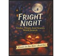 Presenting Huge Word Search Books for Adults Fright Night Edition: Creaks In The Attic One: Full Page And Large Print Wordfind For Easy Reading ... Goblin And Witches On A Broomstick Hunters)