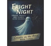 Presenting Huge Word Search Books for Adults Fright Night Edition: Creaks In The Attic Three: Full Page And Large Print Wordfind For Easy Reading ... Goblin And Witches On A Broomstick Hunters)