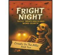 Presenting Huge Word Search Books for Adults Fright Night Edition: Creaks In The Attic Two: Full Page And Large Print Wordfind For Easy Reading ... Goblin And Witches On A Broomstick Hunters)