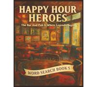 Presenting Huge Word Search Books for Adults Happy Hour Heroes Edition Book 5: Full Page Word Puzzle Large Print Word Find For Easy Reading (A Happy ... Celebrating Places For Food Drinks And Fun)