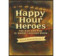 Presenting Huge Word Search Books for Adults Happy Hour Heroes Edition Book 7: Full Page Word Puzzle Large Print Word Find For Easy Reading (A Happy ... Celebrating Places For Food Drinks And Fun)
