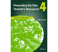 Presenting the Past (4) - Teacher’s Resources: Imaginative support to help you deliver the QCA Scheme of Work.: The Modern World