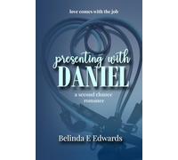 Presenting With Daniel: A second chance for love: 2 (Love comes with the job.)