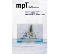 Presently Proximal Person: Focus on Experimental Translations: MPT No. 1 2025 (Modern Poetry in Translation)