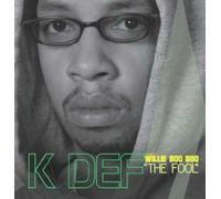 Presents Willie Boo Boo - The Fool by K-Def (2011-07-09)