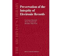 Preservation of the Integrity of Electronic Records – The Archivist's Library, 2