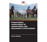 Préservation, restauration et conservation des documents d'information