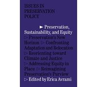 Preservation, Sustainability, and Equity (Issues in Preservation Policy)