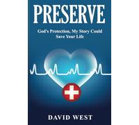 Preserve: God's Protection, My Story Could Save Your Live