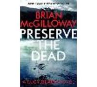 Preserve The Dead: a tense, gripping crime novel (DS Lucy Black)