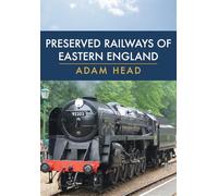 Preserved Railways of Eastern England