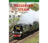 Preserved Steam Britain's Heritage Railways Volume Two: 2