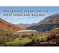 Preserved Steam on the West Highland Railway