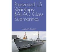 Preserved US Warships: BALAO Class Submarines