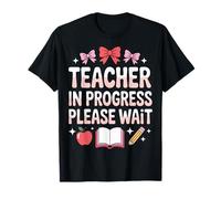 Preservice Educator Teacher in Progress Please Wait T-Shirt