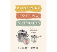 Preserving, Potting and Pickling