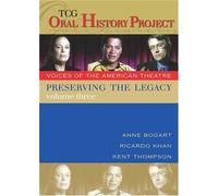 Preserving the Legacy: Anne Bogart, Ricardo Khan and Kent Thompson [Region 1]