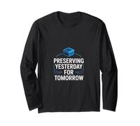 Preserving Yesterday for Tomorrow Genealogist Long Sleeve T-Shirt