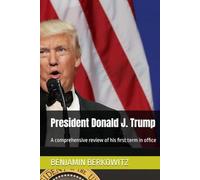 President Donald J. Trump: A comprehensive review of his first term in office