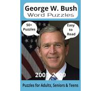 President George W. Bush Word Search Puzzle Book: Word Searches with Easy to Read Print about U.S. President George W. Bush, Achievements, History and ... Gift for Vacations, Holidays and Free Times