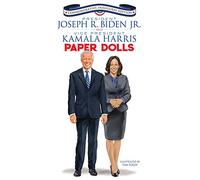 President Joseph R. Biden Jr. and Vice President Kamala Harris Paper Dolls: Commemorative Inaugural Edition (Dover President Paper Dolls)