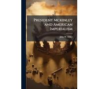President Mckinley and American Imperialism